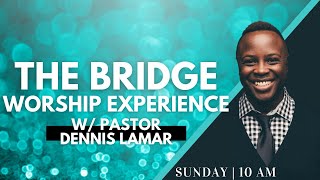 JOIN US LIVE at The Bridge | 10AM PST | Sunday, March 7, 2021