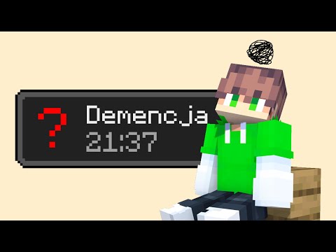 Dodałem Demencję do Minecraft