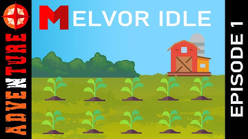 Garden Warfare - Melvor Idle Adventure Mode - Episode 1