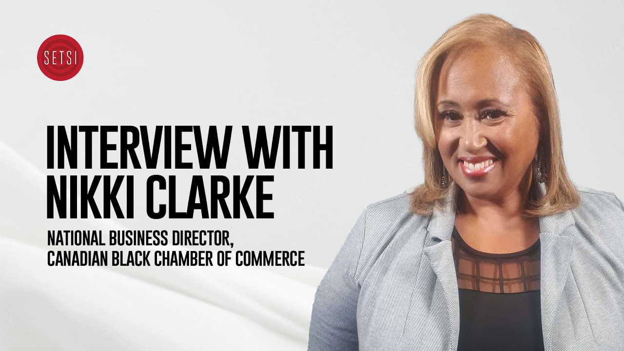 INTERVIEW WITH NIKKI CLARKE NATIONAL BUSINESS DIRECTOR, CANADIAN BLACK ...