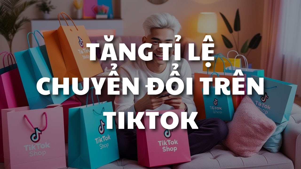 Cách tăng tỉ lệ chuyển đổi 