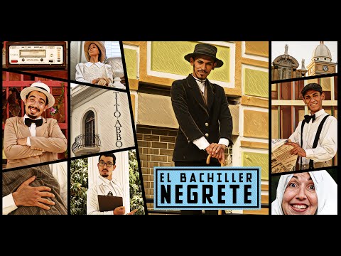 El Bachiller Negrete - Trailer Cortometraje