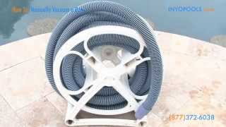 How To: Manually Vacuum a Pool