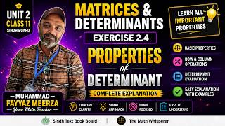 Master All Properties of Determinants with Examples | Ex 2.4 Class 11 Sindh Board 🔥