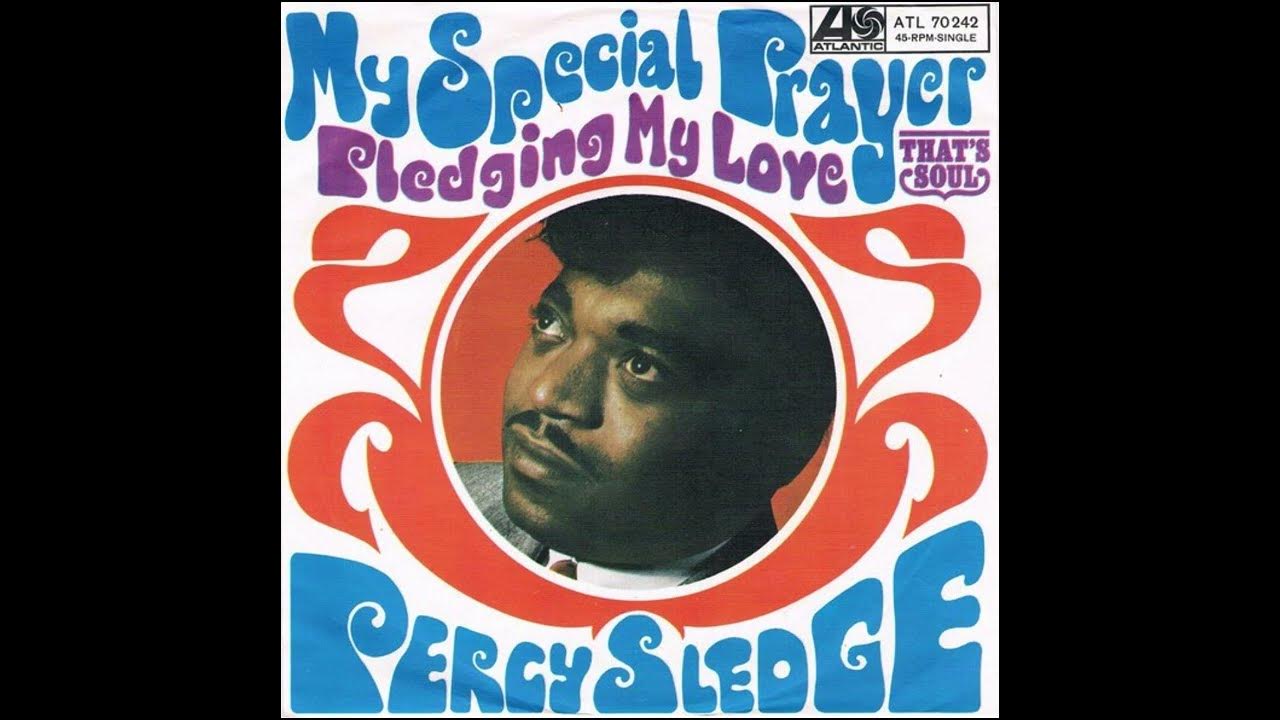 Percy Sledge My Special Prayer YouTube Percy Sledge My Special Prayer YouTube