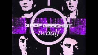 Video thumbnail of "Grof Geschut - Slaap je al"