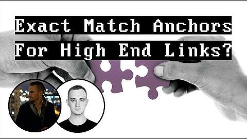 Only Use EXACT MATCH Anchors For High End Links?
