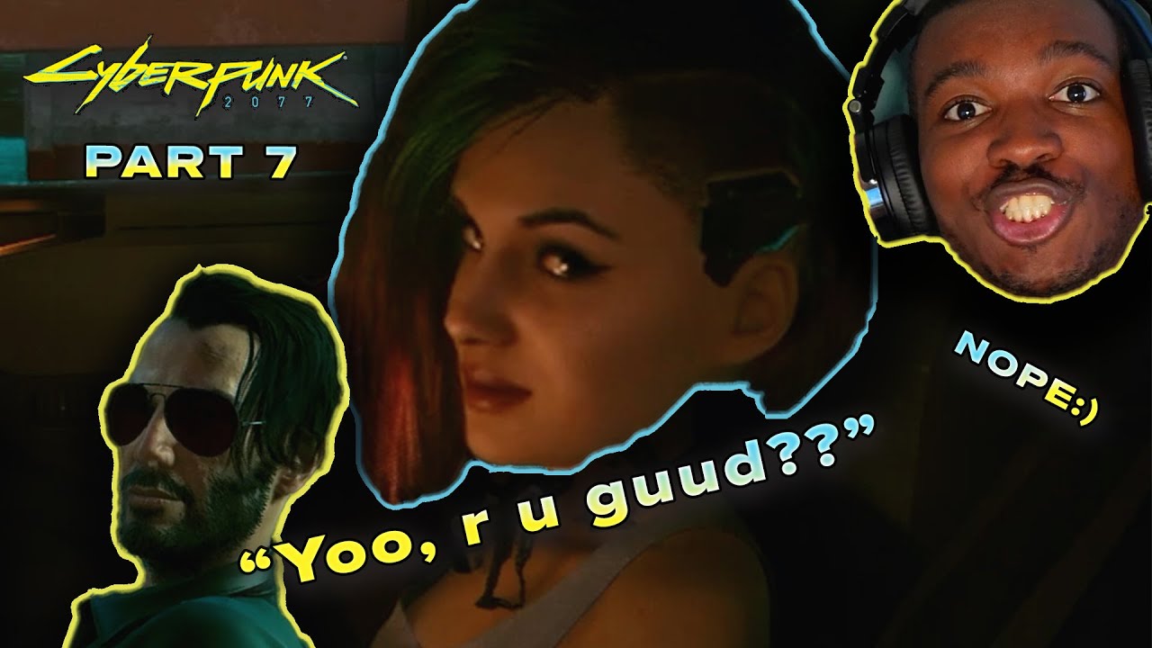 SEND HELP!! JUDY IS BROKEN LOL | CYBERPUNK 2077 | Part 7
