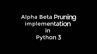 Alpha Beta Pruning implementation in  Python 3 | Full Source code in Urdu/Hindi