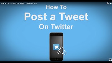 How To Post A Tweet On Twitter - Twitter Tip #19