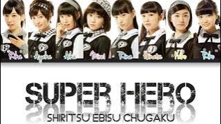 Shiritsu Ebisu Chugaku (私立恵比寿中学) Superhero KAN/ROM/IND Color Coded Lyrics