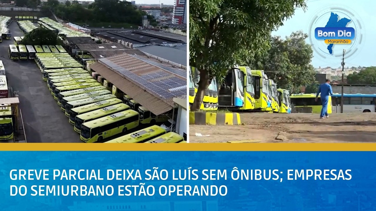 Greve parcial deixa São Luís sem ônibus; empresas do semiurbano estão operando | BOM DIA MA