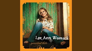 Video thumbnail of "Lee Ann Womack - I'll Think Of A Reason Later"