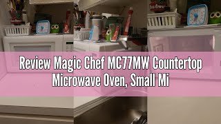 Review Magic Chef MC77MW Countertop Microwave Oven, Small Microwave for Compact Spaces, 700 Watts, 0 Review Magic Chef MC77MW Countertop Microwave Oven, Small Microwave for Compact Spaces, 700 Watts, 0