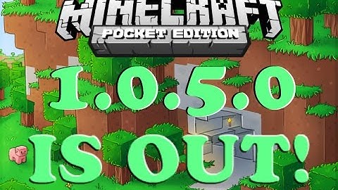 Minecraft POcket Edition 1.0.5.0 update