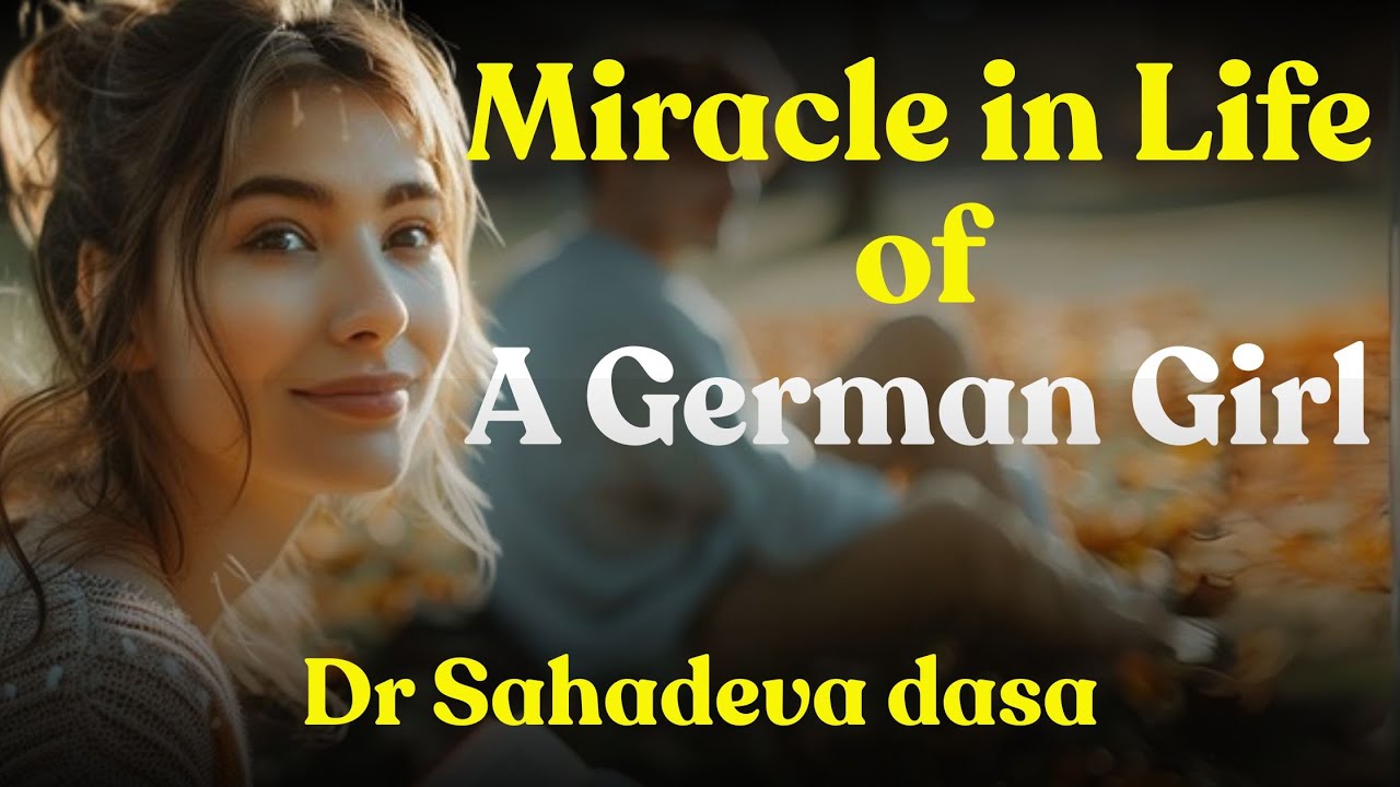 Чудо в жизни немецкой девушки | #drsahadevadasa #sankirtanstories