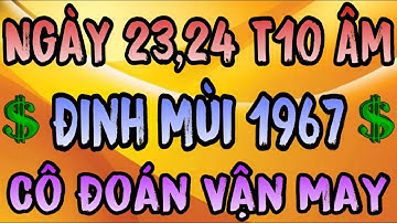 Cô đoán vận may Tuổi Đinh Mùi 1967: Tài Lộc Thăng Hoa Ngày 23–24 Tháng 10 Âm Lịch 2025