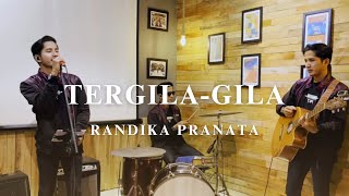 RANDIKA PRANATA - TERGILA-GILA (ONE MAN BAND SESSION)