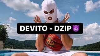 Devito - Dzip Teaser
