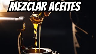 MEZCLAR ACEITES MOTOR  BIEN O MAL ?