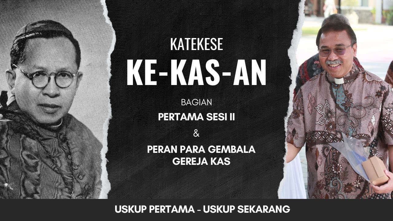 Katekese Ke-KAS-an Sesi II bagian I, Peran Para Gembala Gereja KAS