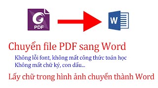 Hướng dẫn chuyển file PDF sang Word không lỗi Font, công thức toán học | Tách chữ trong hình ảnh |