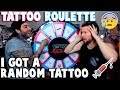 TATTOO ROULETTE (I Got a RANDOM Tattoo)