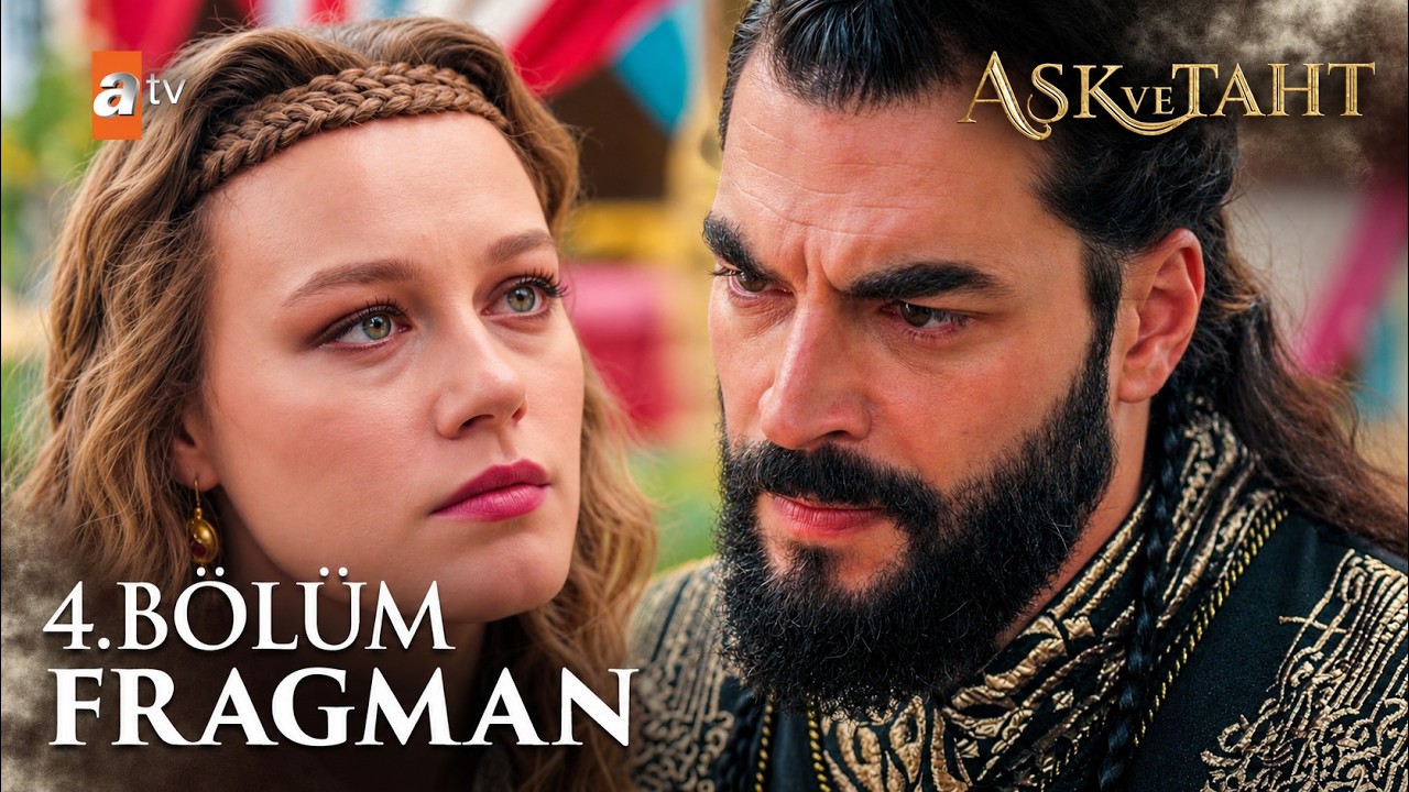 Aşk ve Taht - Aşk ve Taht 4. Bölüm Fragman