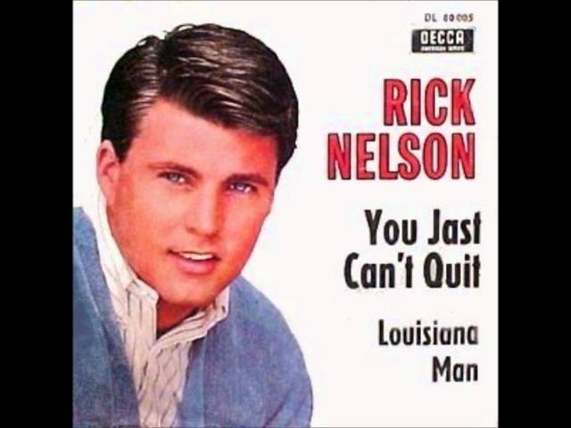 Rick Nelson - You Just Can't Quit