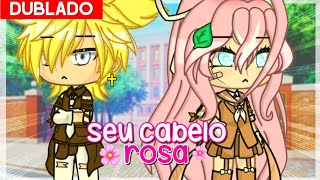 Seu cabelo rosa...  || Mini Filme [DUBLADO] Gacha Life