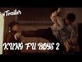 TRAILER KUNGFU BOYS 2 