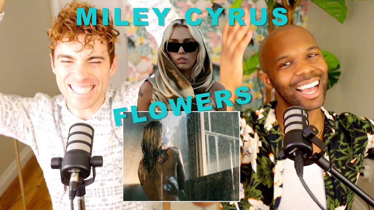 Miley Cyrus - Flowers - Reaction/Review! Miley Cyrus - Flowers - Reaction/Review!