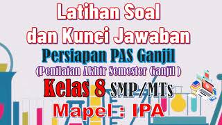 Latihan Soal PAS Ganjil dan kunci jawaban Mapel IPA Kelas 8 SMP/MTs