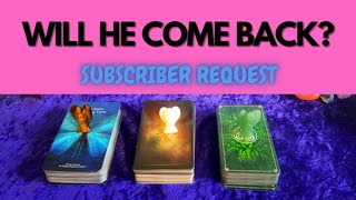 💙🖤Will he come back? 💙🖤 Subscriber Request 🌼Pick a Card🌼 Timeless Information