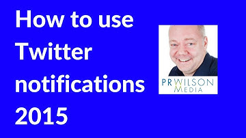 How to use Twitter Notifications 2015