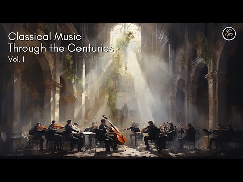 Classical Music Through the Centuries - Vol. I