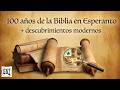 100 años de la Biblia en esperanto + Descubrimientos modernos