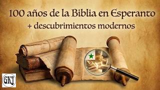 100 años de la Biblia en esperanto + Descubrimientos modernos