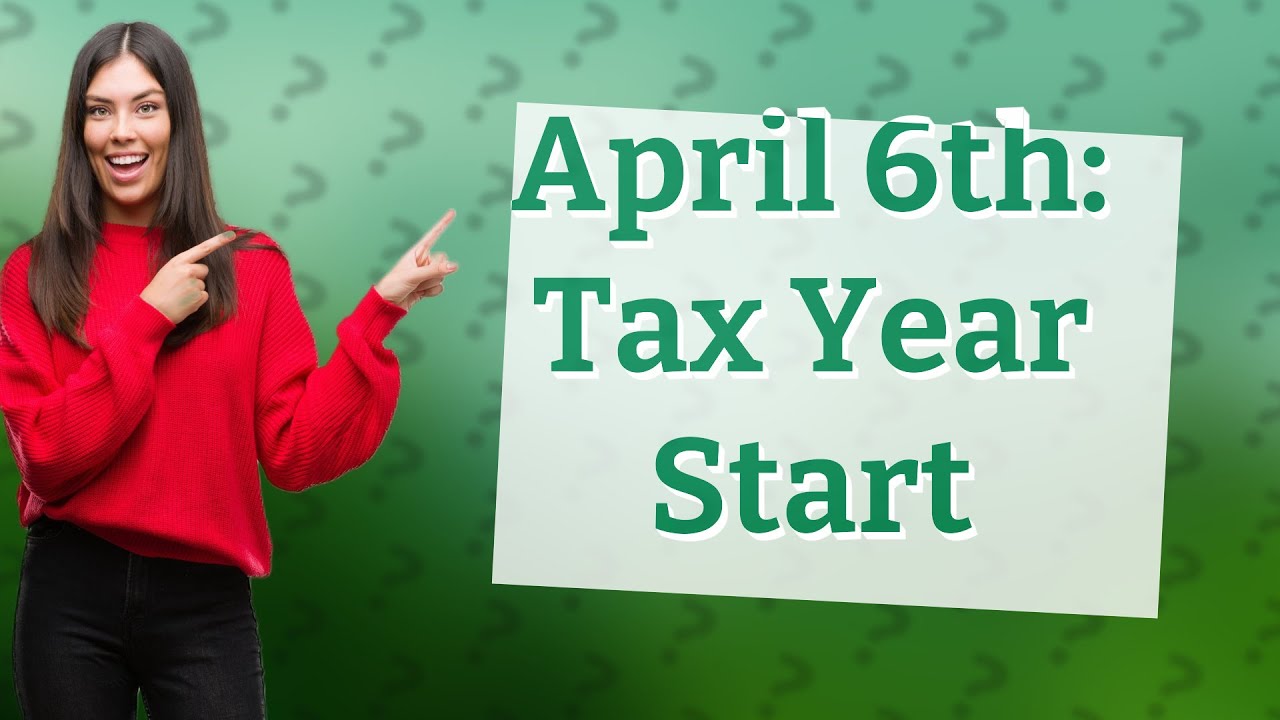 What Date Does The UK Tax Year Start YouTube What Date Does The UK Tax Year Start YouTube