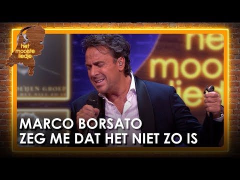 Marco Borsato - Zeg me dat het niet zo is | Het mooiste liedje