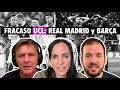 FRACASO Real Madrid y Barça en Champions League: ¿AHORA qué?