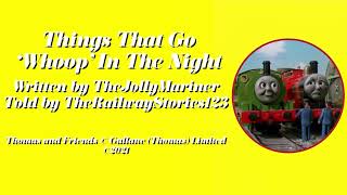 TheRailwayStories123 Reads... | Things That Go Whoop in the Night (Written by TheJollyMariner)