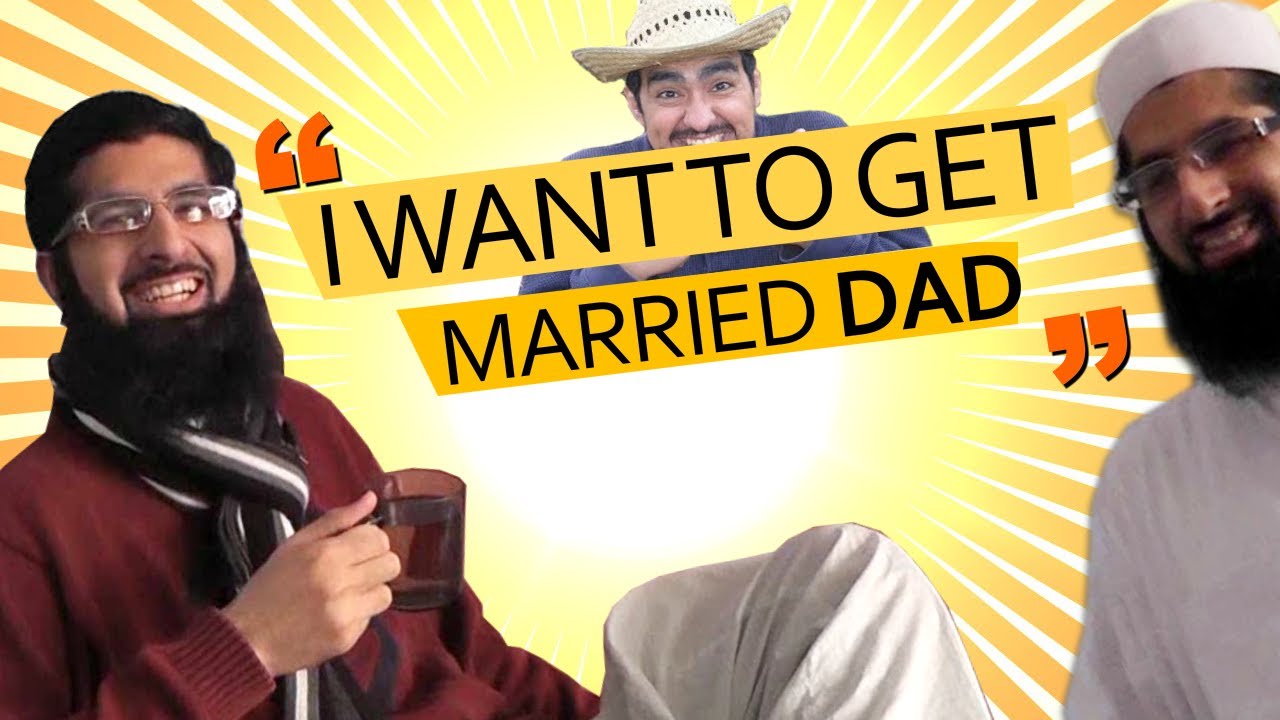 "I want to get married dad" - YouTube
