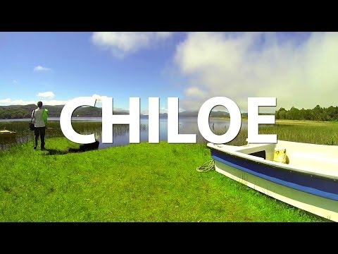 Chiloe, The south of Chile - Travel Video