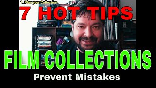 7 HOT TIPS for Film Collectors | What I would do again
