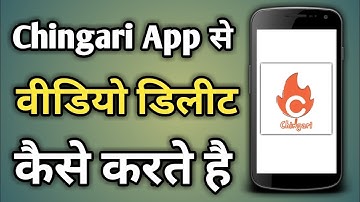 How To Delete Video In Chingari App | Chingari App Se Video Kaise Delete Kare