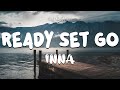 INNA - Ready Set Go [Lyrics Video]