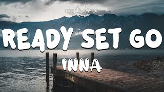 INNA - Ready Set Go [Lyrics Video]