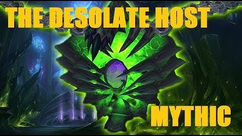 The Desolate Host ToS Mythic - Guild Disturbed - R Druid PoV