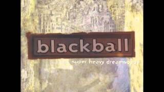 Track 11 "Heart, Soul, Groove" - Album "Super Heavy Dreamscape" - Artist "Blackball"